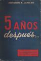 Portada de 5 años después...de la economía social-justicialista al régimen liberal capitalista.