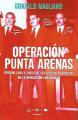 Portada de Operación Punta Arenas. Prisión, fuga y juicio de seis presos peronistas en la Revolución Libertadora