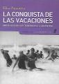 Portada de La conquista de las vacaciones. Breve historia del turismo en la Argentina