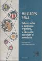 Portada de Milcíades Peña. Debates sobre la burguesía argentina, la liberación nacional y el peronismo