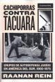 Portada de Cachiporras contra tacuara. Grupos de autodefensa judíos en América del Sur, 1960-1975