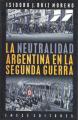 Portada de La neutralidad argentina en la Segunda Guerra