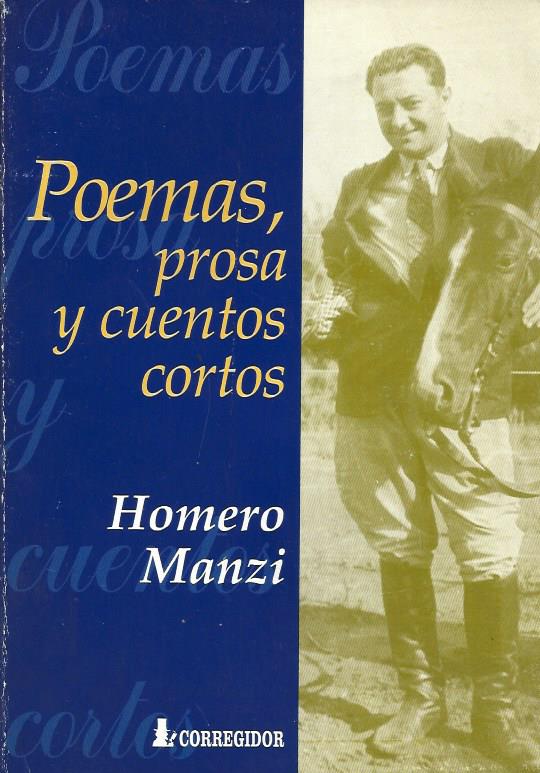 Manzi, Homero. Poemas, prosa y cuentos cortos. | El peronismo en sus fuentes